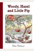 Woody, Hazel And Little Pip: Mini Edition
