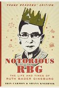 Notorious Rbg Young Readers' Edition: The Life And Times Of Ruth Bader Ginsburg