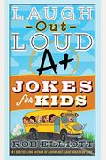 Laugh-Out-Loud A+ Jokes For Kids