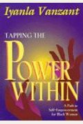 Tapping The Power Within: A Path To Self-Empowerment For Women: 20th Anniversary Edition