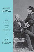 Prince Albert: The Man Who Saved The Monarchy