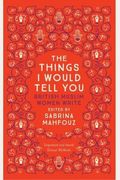 The Things I Would Tell You: British Muslim Women Write