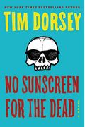 No Sunscreen For The Dead: A Novel (Serge Storms)
