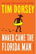 Naked Came The Florida Man: A Novel (Serge Storms)