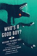 Who's A Good Boy?: Welcome To Night Vale Episodes, Vol. 4