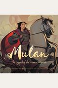 Mulan: The Legend of the Woman Warrior