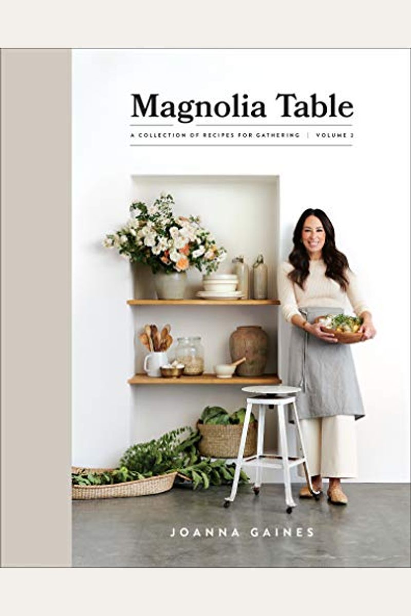 Magnolia Table, Volume 2: A Collection Of Recipes For Gathering