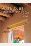 Adobe Houses For Today: Flexible Plans For Your Adobe Home