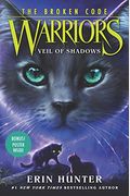 Warriors: The Broken Code #3: Veil Of Shadows