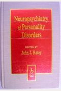 Neuropsychiatry Of Personality Disorders