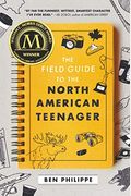 The Field Guide To The North American Teenager