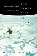 The Other Side Of Eden: Hunters, Farmers, And The Shaping Of The World