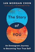 The Story Of You: An Enneagram Journey To Becoming Your True Self