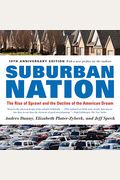Suburban Nation: The Rise Of Sprawl And The Decline Of The American Dream