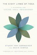 The Eight Limbs Of Yoga: A Handbook For Living Yoga Philosophy