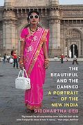 The Beautiful And The Damned: Life In The New India