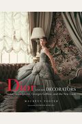 Dior And His Decorators: Victor Grandpierre, Georges Geffroy, And The New Look