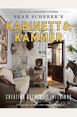 Sean Scherer's Kabinett & Kammer: Creating Authentic Interiors Sean Scherer's Kabinett & Kammer: Creating Authentic Interiors