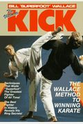 The Ultimate Kick: The Wallace Method Of Winning Karate