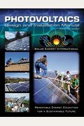 Photovoltaics: Design And Installation Manual