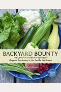 Backyard Bounty: The Complete Guide To Year-Round Organic Gardening In The Pacific Northwest