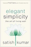Elegant Simplicity: The Art Of Living Well