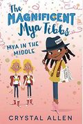 The Magnificent Mya Tibbs: Mya In The Middle