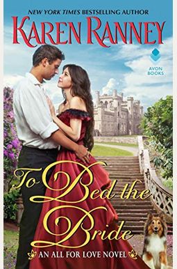 To Bed The Bride: An All For Love Novel To Bed The Bride: An All For Love Novel