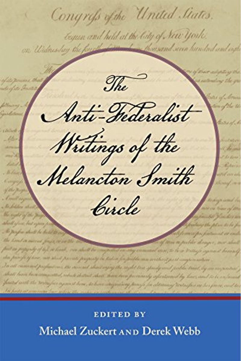 Buy The AntiFederalist Writings Of The Melancton Smith Circle Book By