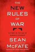 The New Rules Of War: Victory In The Age Of Durable Disorder