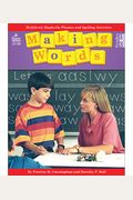 Making Words: Multilevel, Hands-On, Developmentally Appropriate Spelling And Phonics Activities