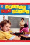Making Big Words, Grades 3 - 6: Multilevel, Hands-On Spelling And Phonics Activities
