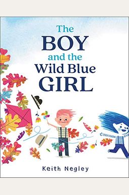 The Boy and the Wild Blue Girl The Boy and the Wild Blue Girl