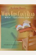 When Kids Can't Read?What Teachers Can Do: A Guide For Teachers 6-12