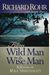 From Wild Man To Wise Man: Reflections On Male Spirituality
