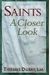 Saints: A Closer Look