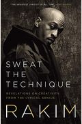Sweat The Technique: Revelations On Creativity From The Lyrical Genius