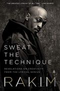 Sweat The Technique: Revelations On Creativity From The Lyrical Genius