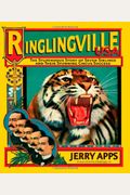 Ringlingville USA: The Stupendous Story of Seven Siblings and Their Stunning Circus Success