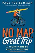 No Map, Great Trip: A Young Writer's Road To Page One