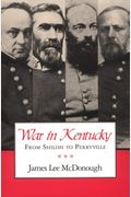 War In Kentucky: Shiloh To Perryville