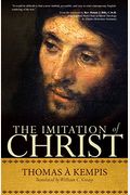 The Imitation Of Christ: A Timeless Classic For Contemporary Readers