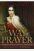 The Way Of Prayer: Learning To Pray With The Our Father