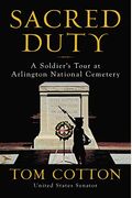 Sacred Duty: A Soldier's Tour At Arlington National Cemetery