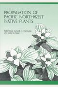 Propagation Of Pacific Northwest Native Plants