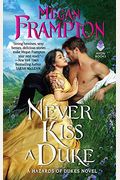 Never Kiss A Duke: A Hazards Of Dukes Novel