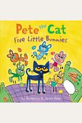 Pete The Cat: Five Little Bunnies