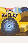 Let's Build!: A Flip-And-Find-Out Book