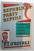 Republican Party Reptile: Essays and Outrages