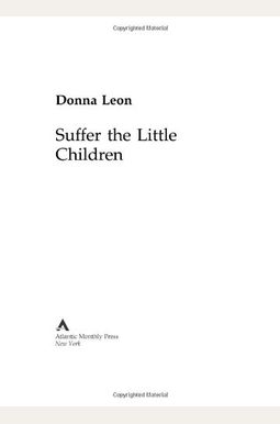 Suffer the Little Children: A Commissario Guido Brunetti Mystery Suffer the Little Children: A Commissario Guido Brunetti Mystery